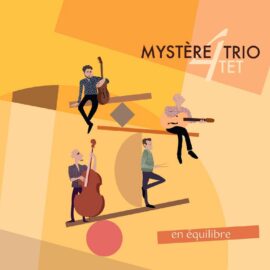 Mystère Trio 4tet – En équilibre