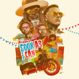 THE BROOKS - Soon As I Can