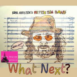 Russ Anixter's Hippie Big Band - What Next?