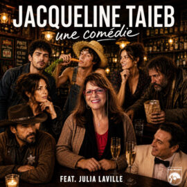 Jacqueline Taieb: le clip "Une Comédie" feat. Julia Laville