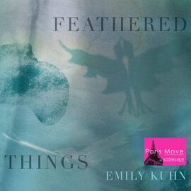 Emily Kuhn - Feathered Things