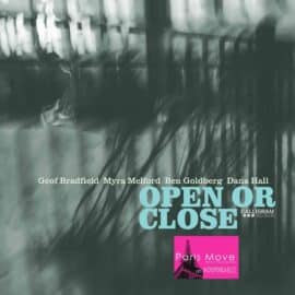 Geof Bradfield, Myra Melford, Ben Goldberg, Dana Hall - Open or Close