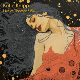 KATIE KNIPP - Live At Theater 5150
