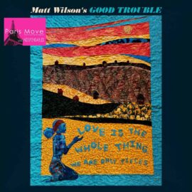Matt Wilson's Good Trouble - Love Is The Whole Thing, We Are Only Pieces