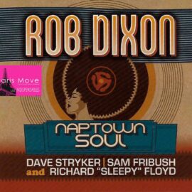 Rob Dixon - Naptown Soul