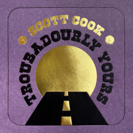 SCOTT COOK - Troubadourly Yours