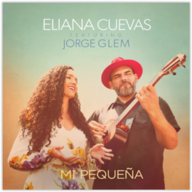 Eliana Cuevas feat. Jorge Glem - Mi Pequeña