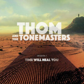 THOM & THE TONEMASTERS