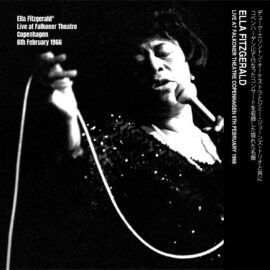 ELLA FITZGERALD - Live at Falkoner Theatre, Copenhague, 6 février 1966