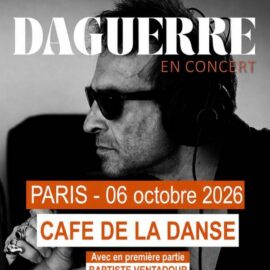 Daguerre en concert le mardi 06 octobre au Café de la Danse