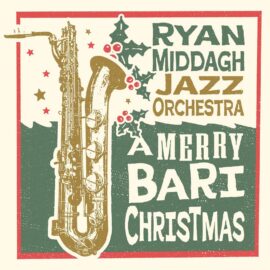 Ryan Middagh Jazz Orchestra - A Merry Bari Christmas