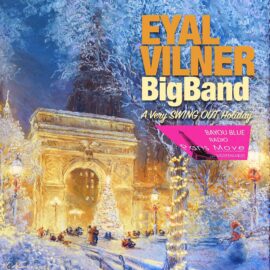 Eyal Vilner Big Band - A very Swing Out Holliday
