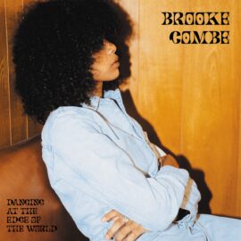 BROOKE COMBE - Dancing At The Edge Of The World