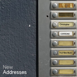 Christopher Cerrone & Hub New Music - New Addresses