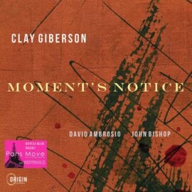 Clay Giberson - Moment's Notice