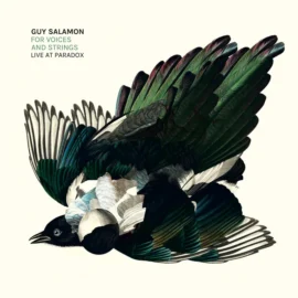 Guy Salamon - For Voices and Strings - Live at Paradox