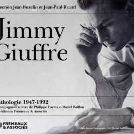 JIMMY GIUFFRE - Anthologie 1947 - 1992