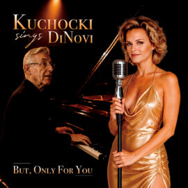 Kuchocki Sings DiNovi - But Only For You