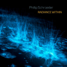Phillip Schroeder - Radiance Within