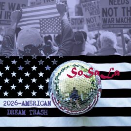 SoSaLa – 2026: American Dream Trash