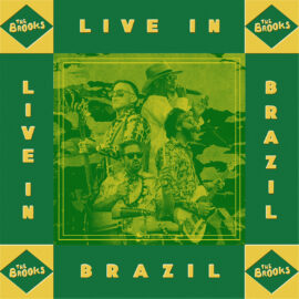 THE BROOKS - Live In Brazil 2026