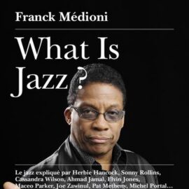 What is Jazz? (auteur: Franck Médioni)
