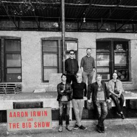 Aaron Irwin - The Big Show