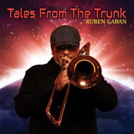 Ruben Caban – Tales From The Trunk